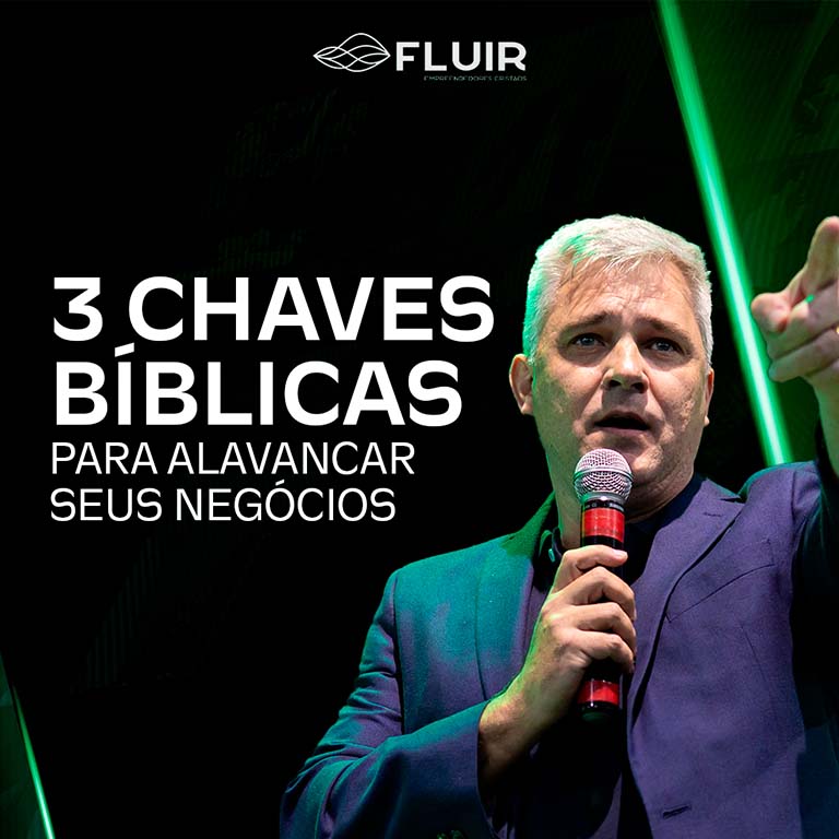 Três chaves bíblicas para alavancar seus negócios